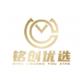 铭创优选 铭创优选